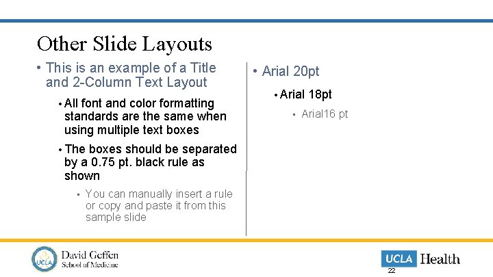 Other Slide Layouts • This is an example of a Title and 2 -Column