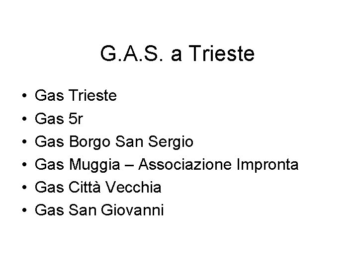 G. A. S. a Trieste • • • Gas Trieste Gas 5 r Gas