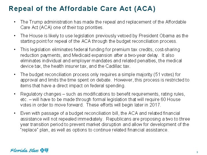 Repeal of the Affordable Care Act (ACA) • The Trump administration has made the