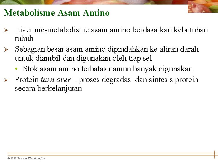 Metabolisme Asam Amino Ø Ø Ø Liver me-metabolisme asam amino berdasarkan kebutuhan tubuh Sebagian