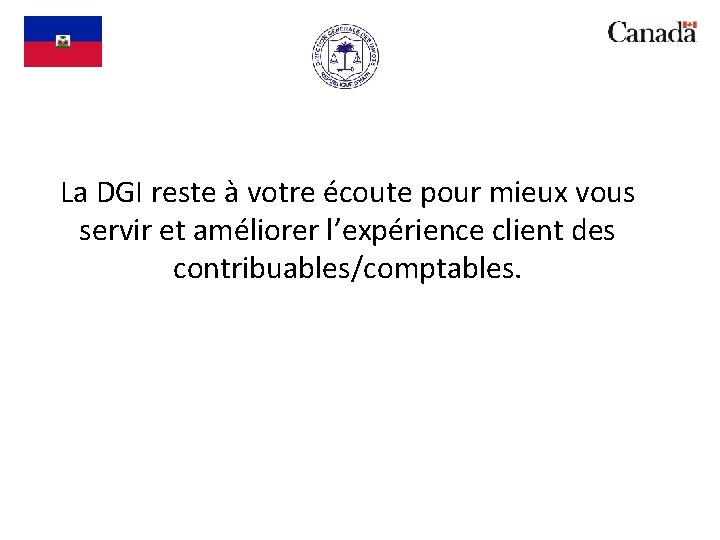La DGI reste à votre écoute pour mieux vous servir et améliorer l’expérience client