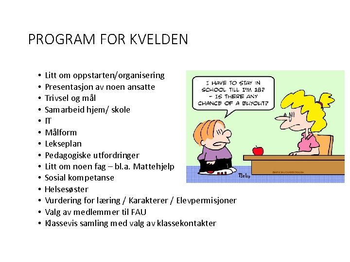 PROGRAM FOR KVELDEN • • • • Litt om oppstarten/organisering Presentasjon av noen ansatte PROGRAM FOR KVELDEN • • • • Litt om oppstarten/organisering Presentasjon av noen ansatte