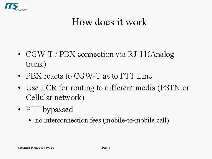 How does it work • CGW-T / PBX connection via RJ-11(Analog trunk) • PBX How does it work • CGW-T / PBX connection via RJ-11(Analog trunk) • PBX
