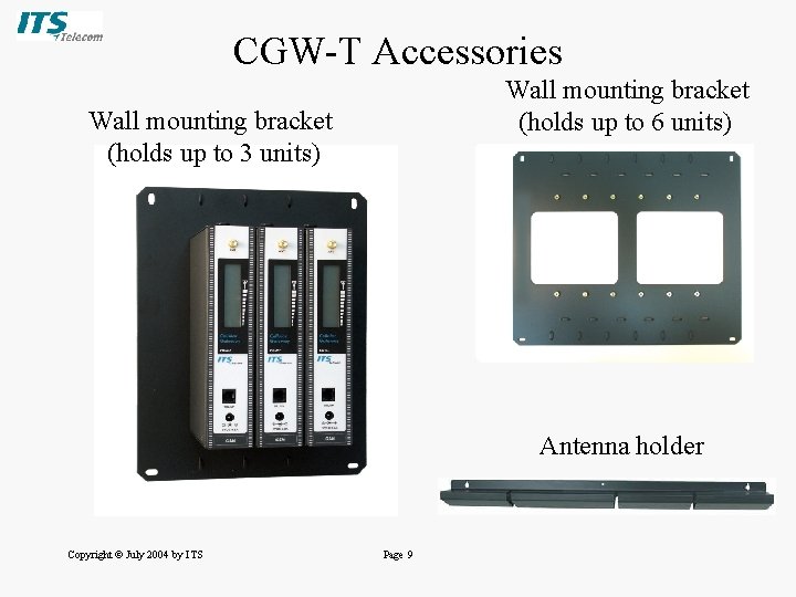 CGW-T Accessories Wall mounting bracket (holds up to 6 units) Wall mounting bracket (holds CGW-T Accessories Wall mounting bracket (holds up to 6 units) Wall mounting bracket (holds