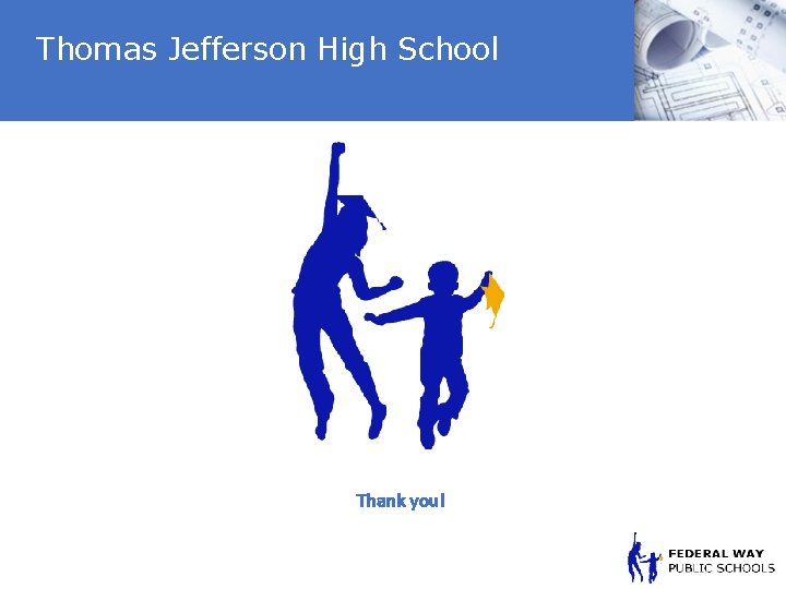 Thomas Jefferson High School Thank you! 