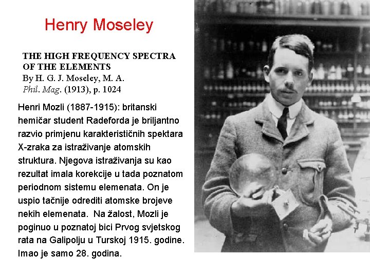 Henry Moseley THE HIGH FREQUENCY SPECTRA OF THE ELEMENTS By H. G. J. Moseley,