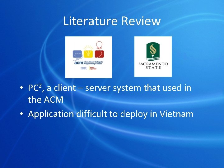 Literature Review • PC 2, a client – server system that used in the