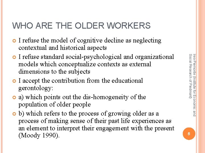 WHO ARE THE OLDER WORKERS I refuse the model of cognitive decline as neglecting