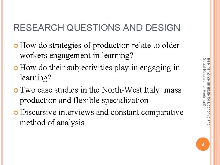 RESEARCH QUESTIONS AND DESIGN How Ires-Piemonte (Institute for Economic and Social Research of Piedmont)