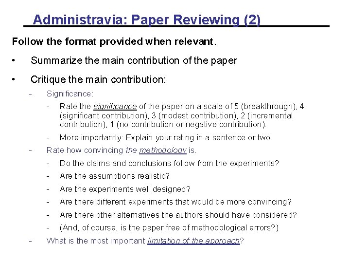 Administravia: Paper Reviewing (2) Follow the format provided when relevant. • Summarize the main Administravia: Paper Reviewing (2) Follow the format provided when relevant. • Summarize the main