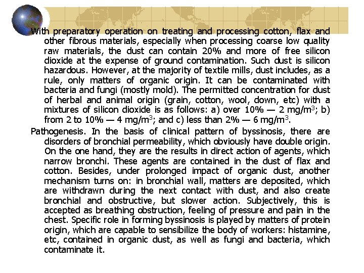 With preparatory operation on treating and processing cotton, flax and other fibrous materials, especially