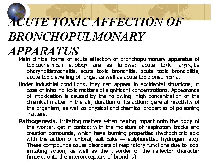 ACUTE TOXIC AFFECTION OF BRONCHOPULMONARY APPARATUS Main clinical forms of acute affection of bronchopulmonary