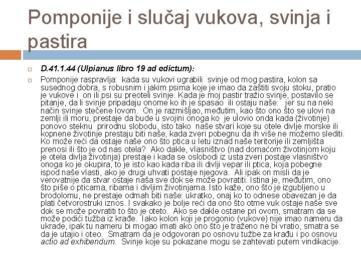 Pomponije i slučaj vukova, svinja i pastira D. 41. 1. 44 (Ulpianus libro 19