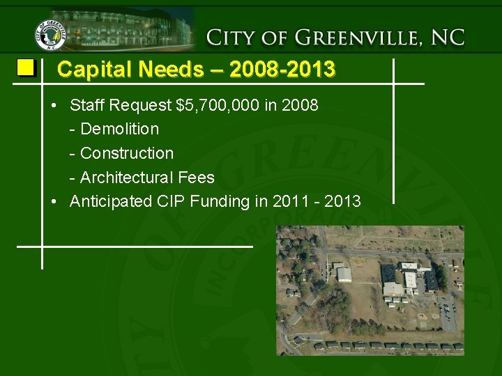 Capital Needs – 2008 -2013 • Staff Request $5, 700, 000 in 2008 -