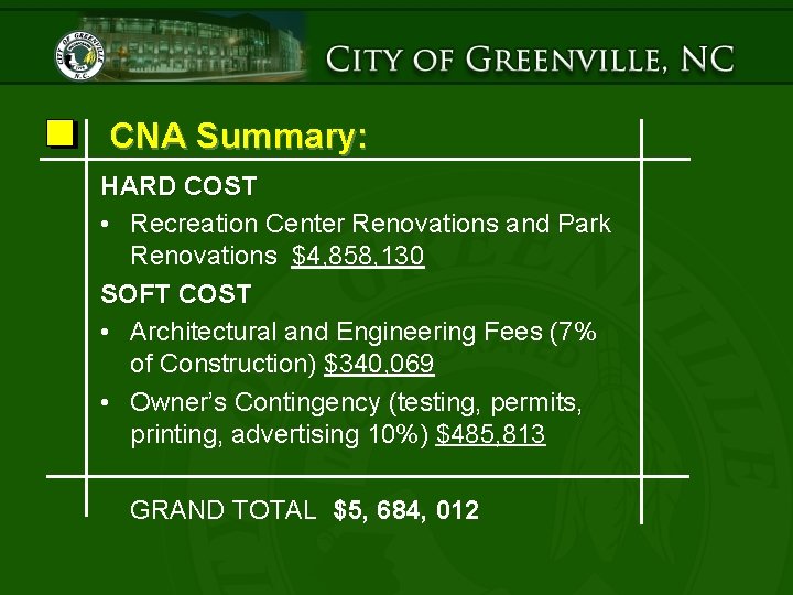 CNA Summary: HARD COST • Recreation Center Renovations and Park Renovations $4, 858, 130