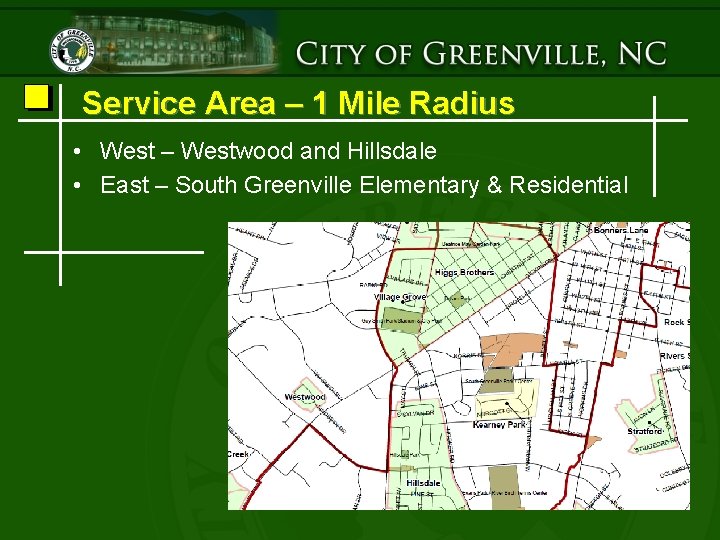 Service Area – 1 Mile Radius • West – Westwood and Hillsdale • East