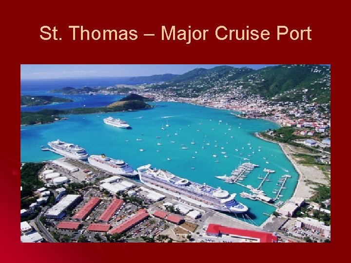 St. Thomas – Major Cruise Port 