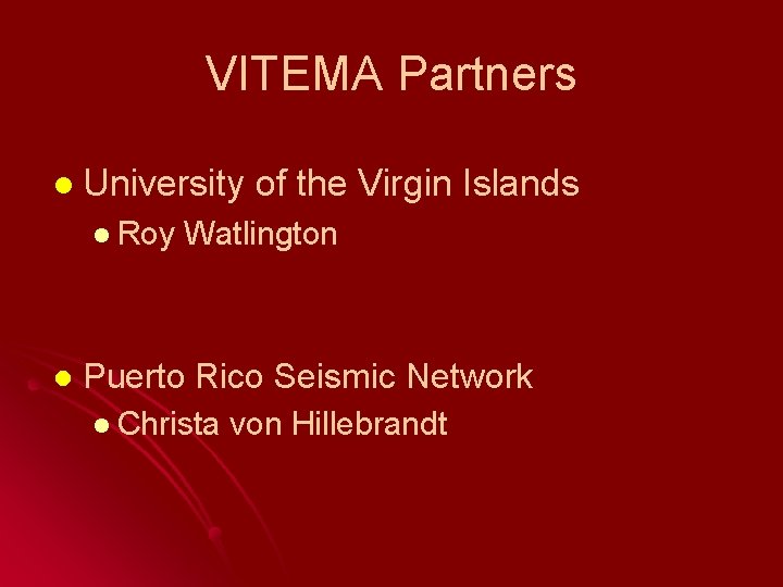 VITEMA Partners l University l Roy l of the Virgin Islands Watlington Puerto Rico