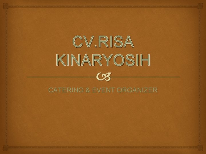 CV. RISA KINARYOSIH CATERING & EVENT ORGANIZER 