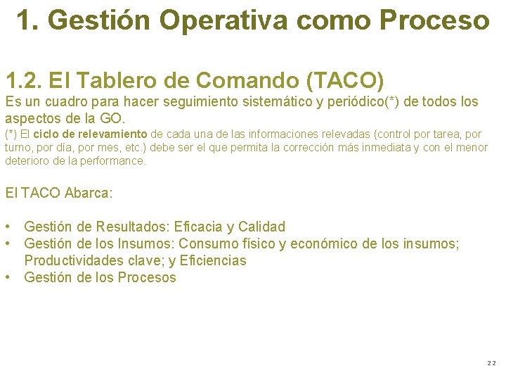 1. Gestión Operativa como Proceso 1. 2. El Tablero de Comando (TACO) Es un