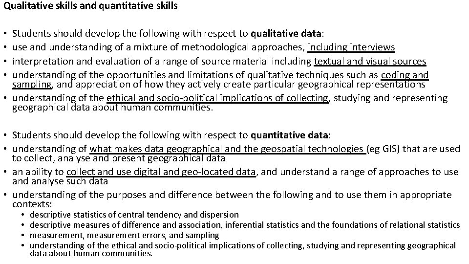 Qualitative skills and quantitative skills Students should develop the following with respect to qualitative