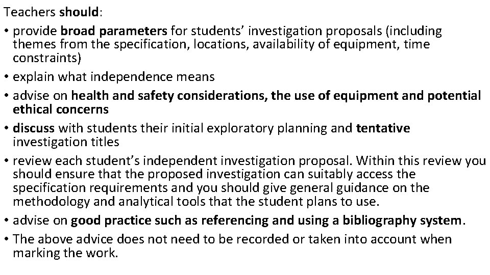 Teachers should: • provide broad parameters for students’ investigation proposals (including themes from the Teachers should: • provide broad parameters for students’ investigation proposals (including themes from the