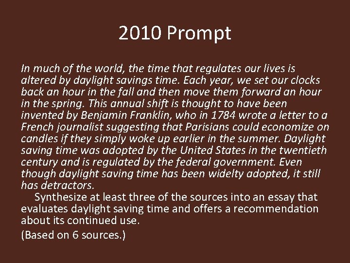 2010 Prompt In much of the world, the time that regulates our lives is