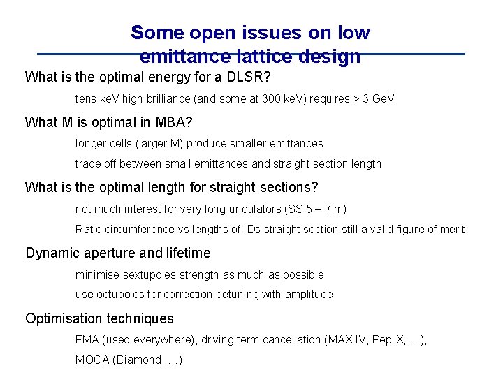 Some open issues on low emittance lattice design What is the optimal energy for