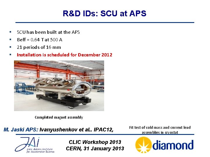 R&D IDs: SCU at APS § § SCU has been built at the APS