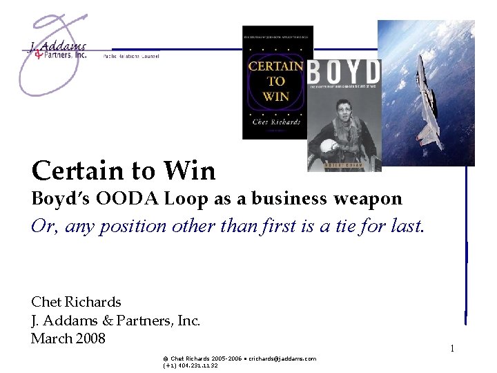 Certain to Win Boyd’s OODA Loop as a business weapon Or, any position other