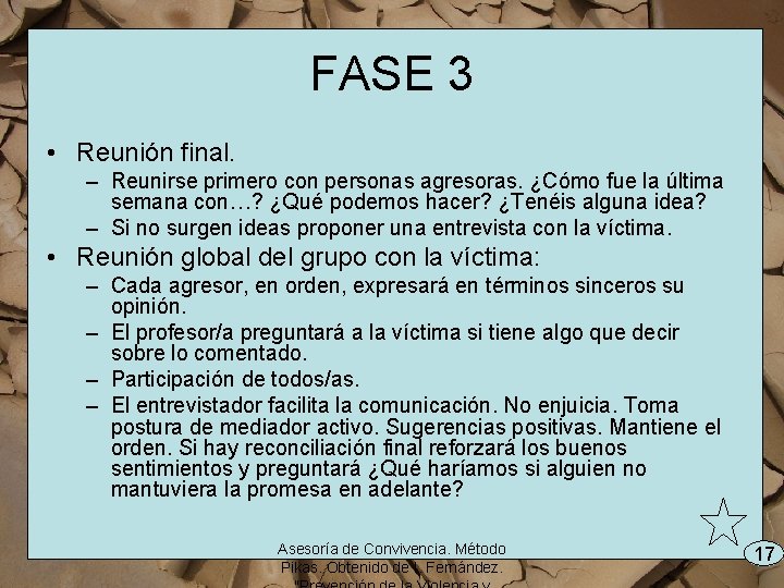 FASE 3 • Reunión final. – Reunirse primero con personas agresoras. ¿Cómo fue la