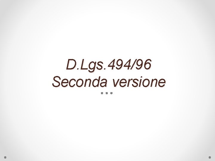 D. Lgs. 494/96 Seconda versione 