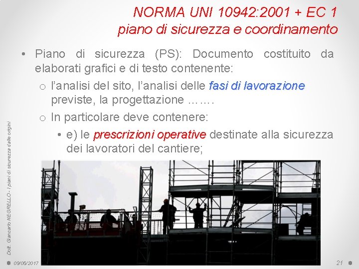 Dott. Giancarlo NEGRELLO - I piani di sicurezza dalle origini NORMA UNI 10942: 2001