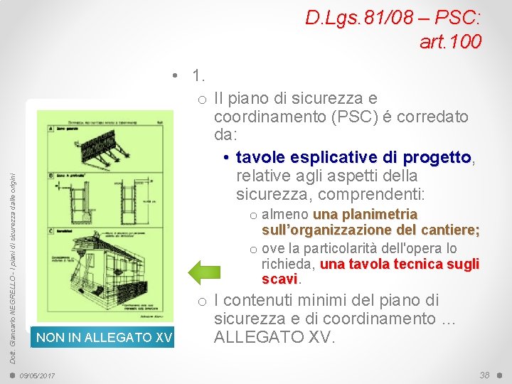 Dott. Giancarlo NEGRELLO - I piani di sicurezza dalle origini D. Lgs. 81/08 –