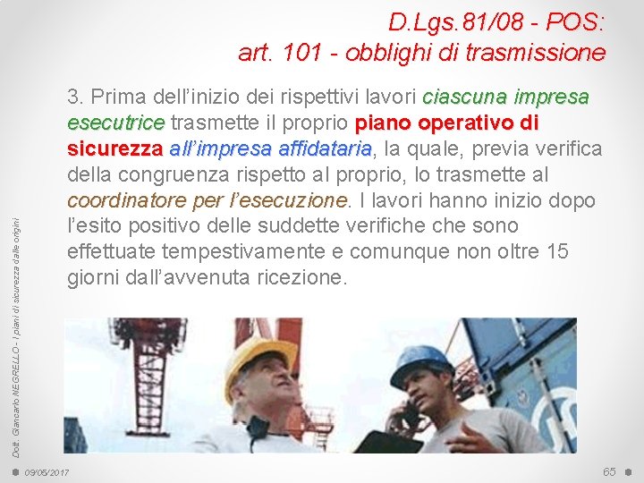 Dott. Giancarlo NEGRELLO - I piani di sicurezza dalle origini D. Lgs. 81/08 -