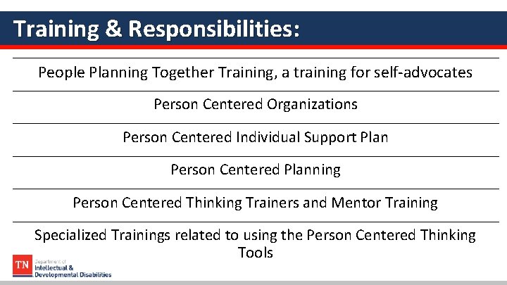 Training & Responsibilities: People Planning Together Training, a training for self-advocates Person Centered Organizations