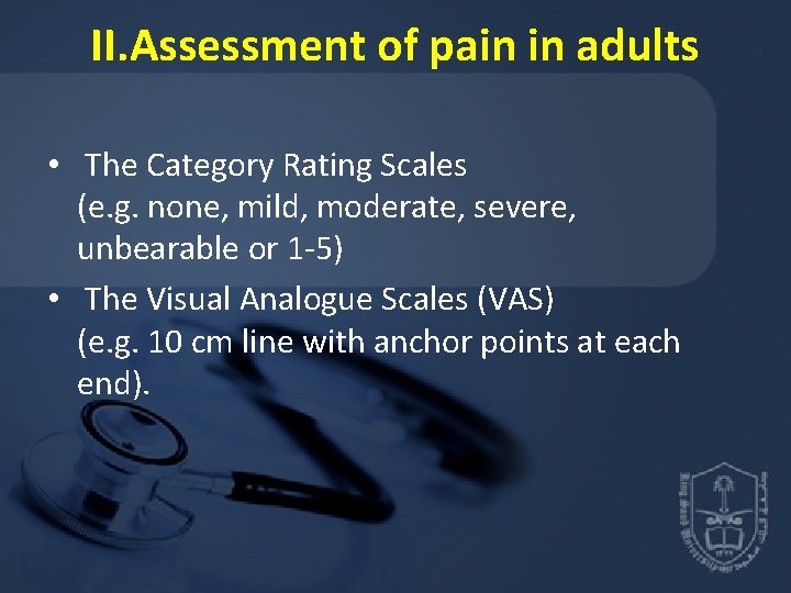 II. Assessment of pain in adults • The Category Rating Scales (e. g. none,