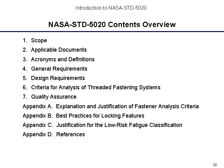 Introduction to NASA-STD-5020 Contents Overview 1. Scope 2. Applicable Documents 3. Acronyms and Definitions Introduction to NASA-STD-5020 Contents Overview 1. Scope 2. Applicable Documents 3. Acronyms and Definitions