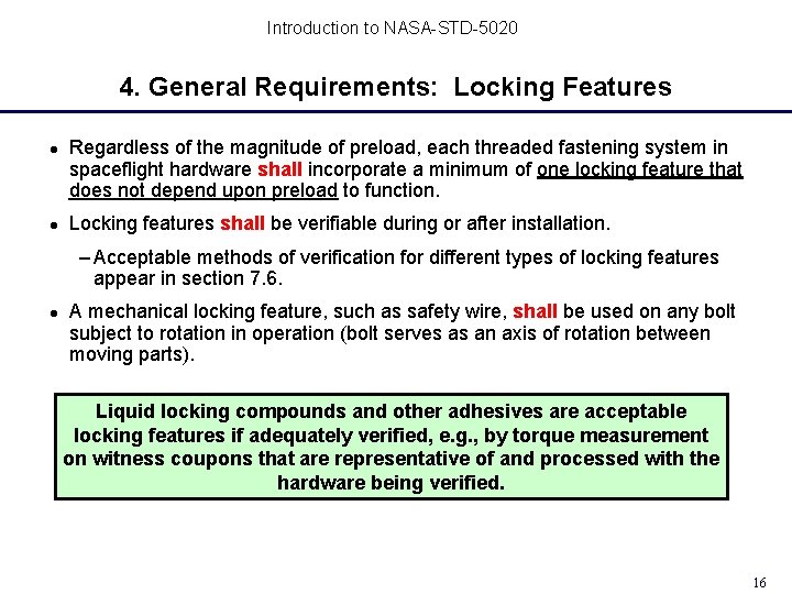 Introduction to NASA-STD-5020 4. General Requirements: Locking Features Regardless of the magnitude of preload, Introduction to NASA-STD-5020 4. General Requirements: Locking Features Regardless of the magnitude of preload,