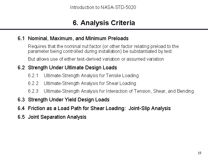 Introduction to NASA-STD-5020 6. Analysis Criteria 6. 1 Nominal, Maximum, and Minimum Preloads Requires Introduction to NASA-STD-5020 6. Analysis Criteria 6. 1 Nominal, Maximum, and Minimum Preloads Requires