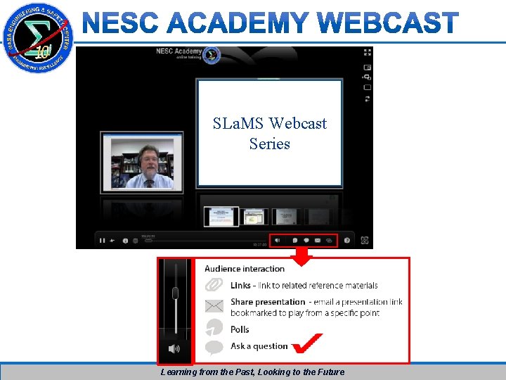 SLa. MS Webcast Series Learning from the Past, Looking to the Future SLa. MS Webcast Series Learning from the Past, Looking to the Future