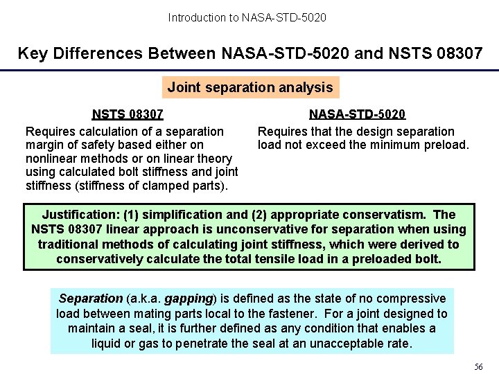 Introduction to NASA-STD-5020 Key Differences Between NASA-STD-5020 and NSTS 08307 Joint separation analysis NSTS Introduction to NASA-STD-5020 Key Differences Between NASA-STD-5020 and NSTS 08307 Joint separation analysis NSTS