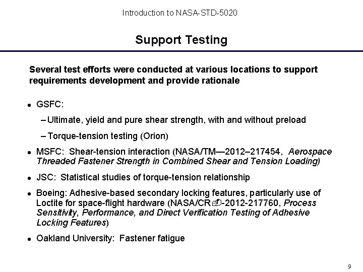 Introduction to NASA-STD-5020 Support Testing Several test efforts were conducted at various locations to Introduction to NASA-STD-5020 Support Testing Several test efforts were conducted at various locations to