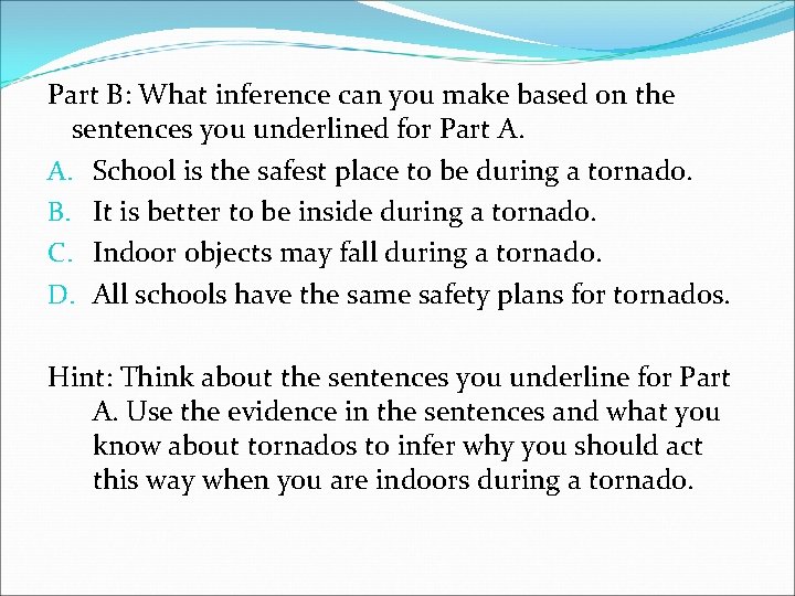 Part B: What inference can you make based on the sentences you underlined for