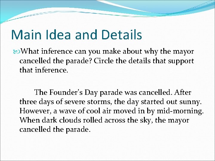 Main Idea and Details What inference can you make about why the mayor cancelled