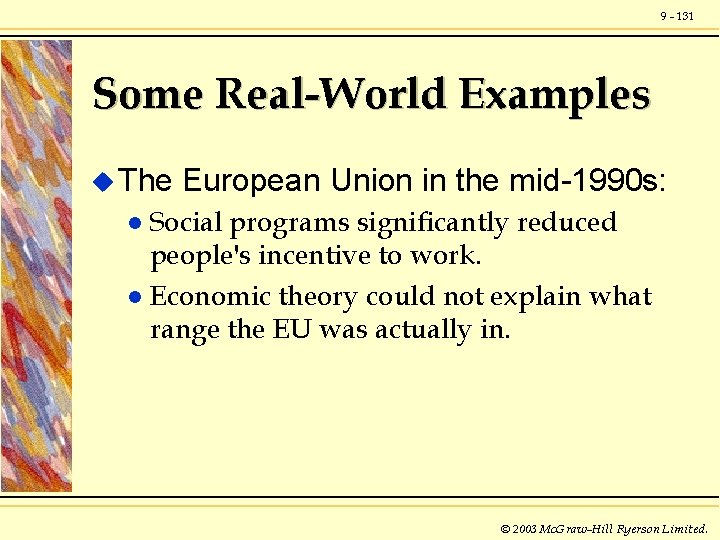 9 - 131 Some Real-World Examples u The European Union in the mid-1990 s: