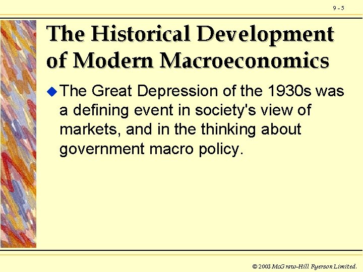 9 -5 The Historical Development of Modern Macroeconomics u The Great Depression of the