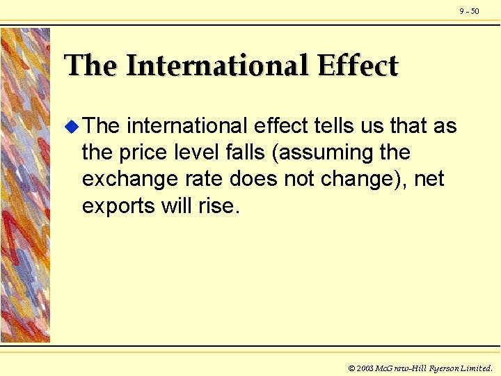 9 - 50 The International Effect u The international effect tells us that as