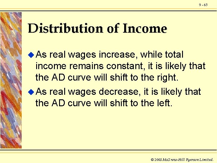 9 - 65 Distribution of Income u As real wages increase, while total income