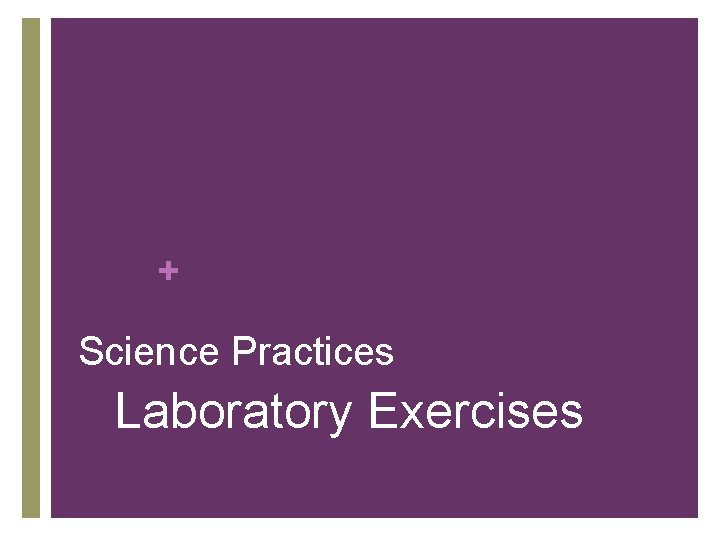 + Science Practices Laboratory Exercises 